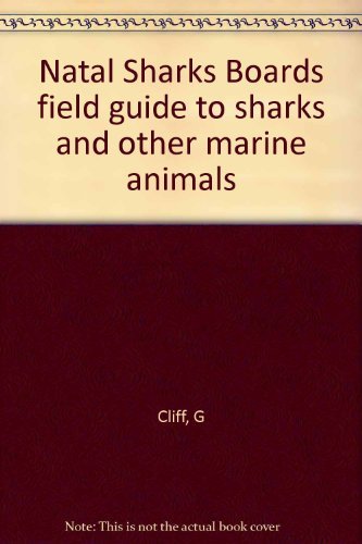 Beispielbild fr Natal Sharks Board's Field Guide to Sharks and Other Marine Animals zum Verkauf von Chapter 1