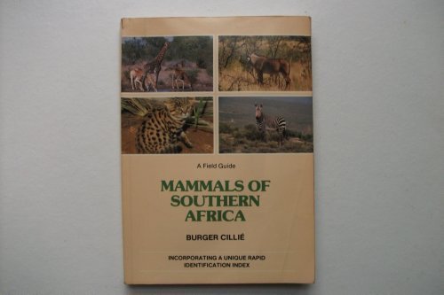 Stock image for Mammals of Southern Africa: A Field Guide for sale by Better World Books