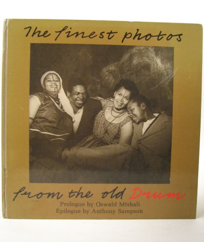 The Finest Photos From the Old Drum (9780620105811) by Oswald Mtshali Schadeberg, Jurgen Ed. And Anthony Sampson