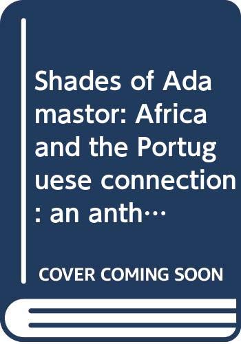 Stock image for Shades of Adamastor: Africa and the Portuguese Connection for sale by Chapter 1