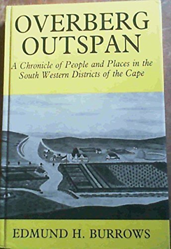 Imagen de archivo de Overberg outspan: A chronicle of people and places in the South Western districts of the Cape a la venta por WorldofBooks