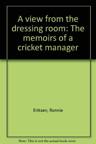 9780620134835: A view from the dressing room: The memoirs of a cricket manager