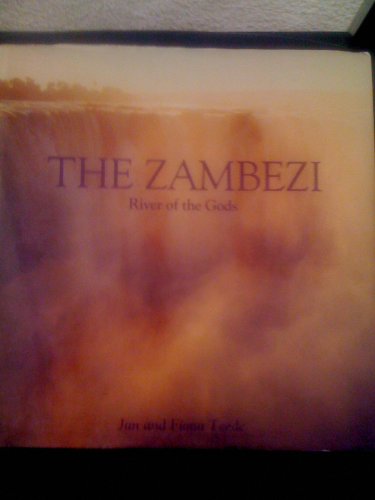 Beispielbild fr The Zambezi: A Photographic Journey (River of the Gods) zum Verkauf von First Landing Books & Arts