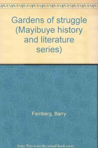 Beispielbild fr Gardens of struggle (Mayibuye history and literature series) zum Verkauf von Basler Afrika Bibliographien
