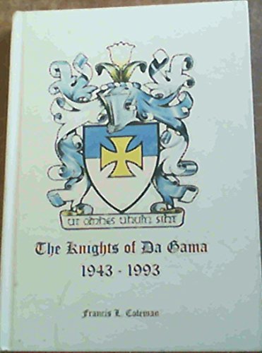 The Knights of Da Gama 1943-1993