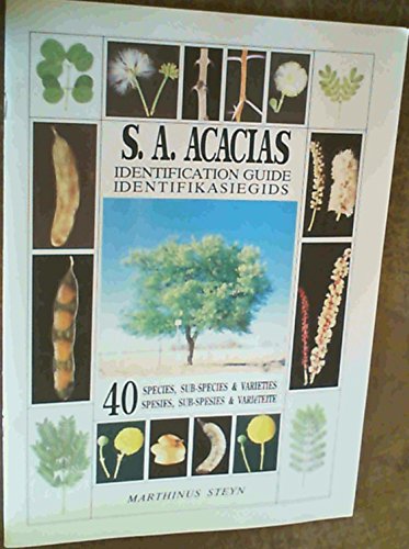 Stock image for S.A. acacias: Identification guide : 40 species, sub-species & varieties = S.A. acacias : identifikasiegids : 40 spesies, sub-spesies & varie?teite