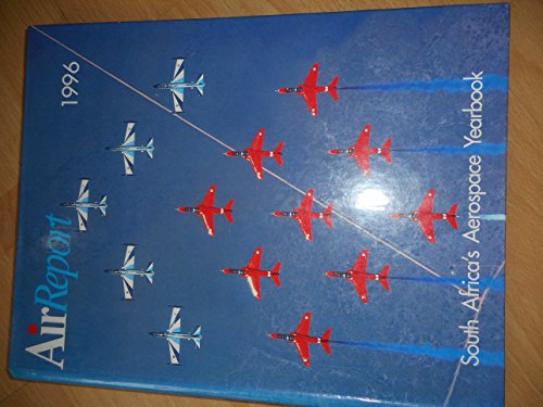 Beispielbild fr AirReport 1996: South Africa's Aerospace Yearbook zum Verkauf von AwesomeBooks