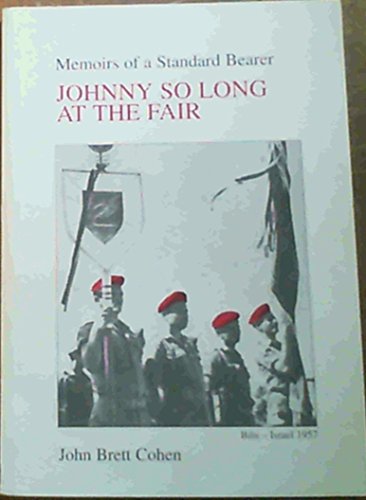 Beispielbild fr Memoirs of a Standard Bearer : Johnny So Long at the Fair zum Verkauf von Chapter 1