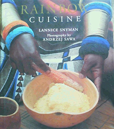 Rainbow Cuisine, a Culinary Journey through South Sfrica