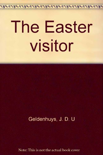 The Easter visitor (9780620245791) by Geldenhuys, J. D. U