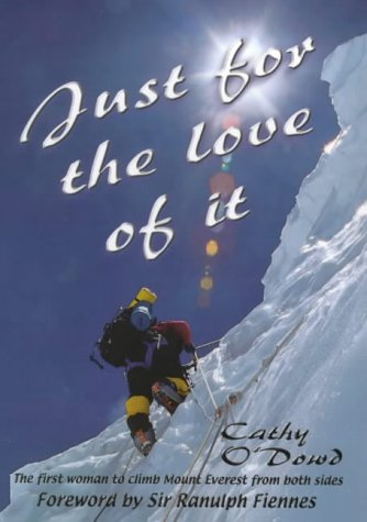 Beispielbild fr Just for the love of it: The first woman to climb Mount Everest from both sides zum Verkauf von AwesomeBooks