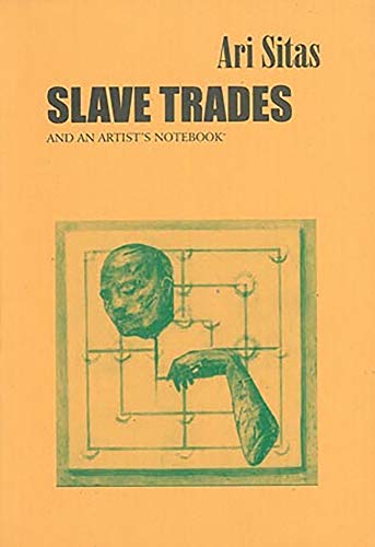 Slave Trades and an Artist's Notebook (9780620250528) by Sitas, Ari