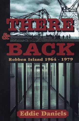 9780620267861: There & Back: Robben Island 1964 - 1979