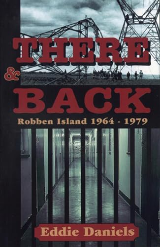 9780620267861: There & Back: Robben Island 1964-1979