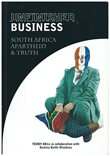 Unfinished Business South Africa Apartheid & Truth - Signed