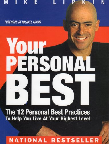 Imagen de archivo de Your Personal Best: The 12 Personal Best Practices to Help You Live at Your Highest Level a la venta por GF Books, Inc.