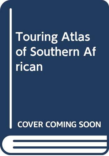 Stock image for Touring Atlas of Southern African for sale by AwesomeBooks