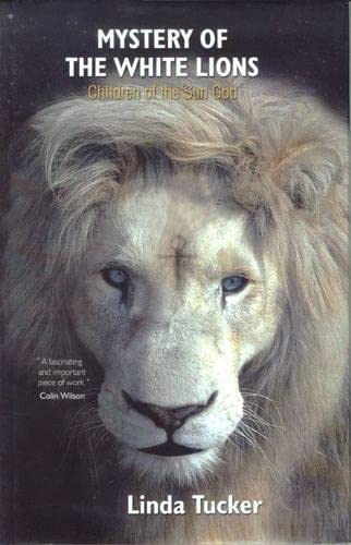Beispielbild fr Mystery of the White Lions. Linda Tucker zum Verkauf von Byrd Books