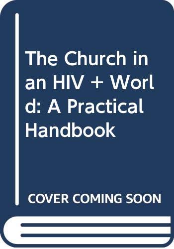 9780620316118: The Church in an HIV + World: A Practical Handbook