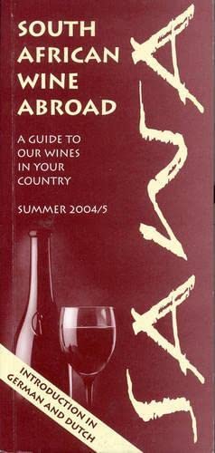 9780620334983: South African Wine Abroad: A Guide to Our Wines in Your Country