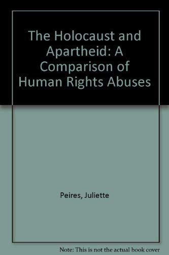 Stock image for The Holocaust and Apartheid A Comparison of Human Rights Abuses for sale by PBShop.store US