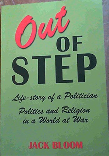 Out of Step: Life-Story of a Politician Politics and Religion in a World at War