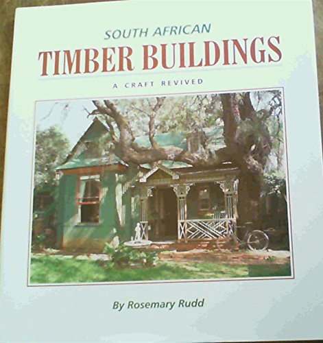 South African Timber Buildings: A Craft Revived