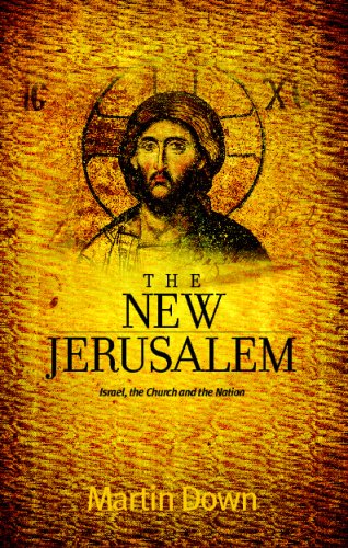 Stock image for The New Jerusalem: Israel, the Church and the Nation for sale by Revaluation Books
