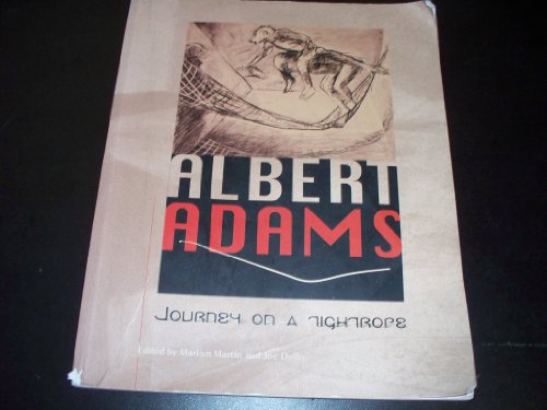 Imagen de archivo de Albert Adams : Journey on a Tightrope a la venta por Housing Works Online Bookstore