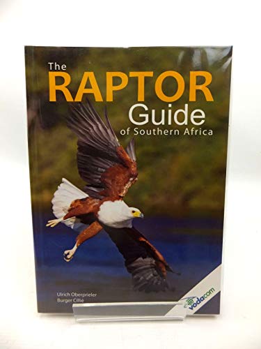 

The Raptor Guide of Southern Africa [first edition]