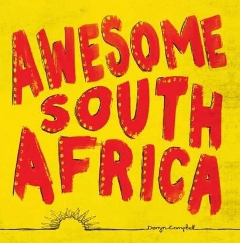 Imagen de archivo de Awesome South Africa: The Best, Greatest, Craziest, Biggest and Funniest a la venta por WorldofBooks