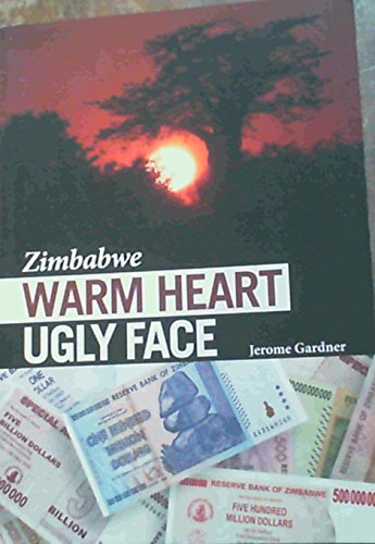 Imagen de archivo de Zimbabwe Warm Heart Ugly Face a la venta por PBShop.store US