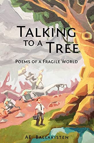 Imagen de archivo de Talking to a Tree: Poems of a Fragile World a la venta por Lucky's Textbooks