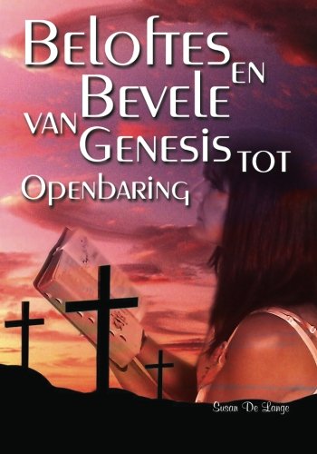 Imagen de archivo de Beloftes En Bevele Van Genesis Tot Openbaring (Afrikaans Edition) a la venta por Revaluation Books