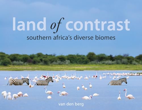 9780620538152: Land of Contrast: Southern Africa's Diverse Biomes
