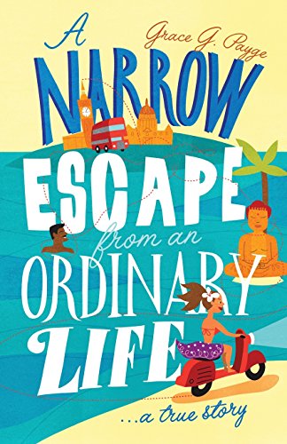 Imagen de archivo de A Narrow Escape from an Ordinary Life: A True Story a la venta por WorldofBooks