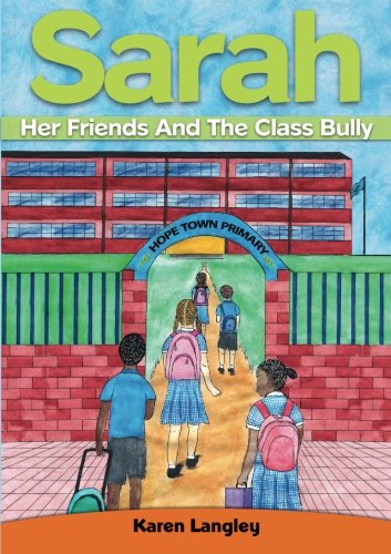 Beispielbild fr Sarah Her Friends And The Class Bully zum Verkauf von Revaluation Books