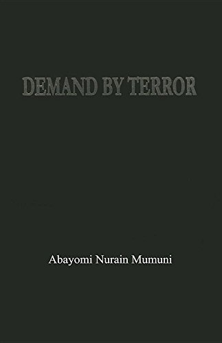 Stock image for Demand by Terror: Global Terrorism and its Effect on Humanity (Global terrorism and its impact on humanity) for sale by Wonder Book