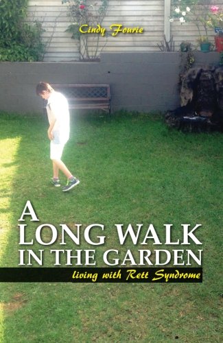 Imagen de archivo de A Long Walk In The Garden: Living With Rett Syndrome a la venta por Half Price Books Inc.