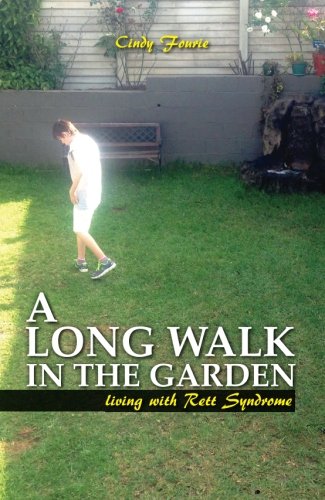Stock image for A Long Walk In The Garden: Living With Rett Syndrome for sale by Half Price Books Inc.