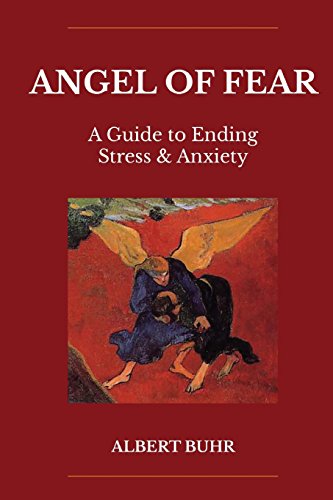 Beispielbild fr Angel of Fear: A Guide to End Stress and Anxiety zum Verkauf von Reuseabook