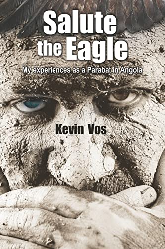 Imagen de archivo de Salute the eagle: My experiences as a parabat in Angola a la venta por THE SAINT BOOKSTORE