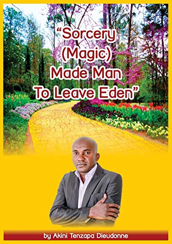Imagen de archivo de Sorcery(Magic)Made Man To Leave Eden a la venta por Lucky's Textbooks