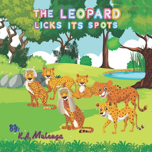 Stock image for The Leopard Licks Its Spots for sale by GF Books, Inc.