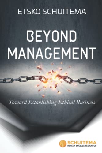 Stock image for Beyond Management: Toward Establishing Ethical Business for sale by California Books