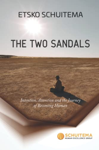 Stock image for The Two Sandals : Intention, Attention and the Journey of Becoming Human for sale by GreatBookPrices