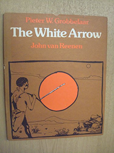 Stock image for The White Arrow; or, Where the South Wind Comes from for sale by Chapter 1