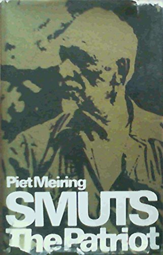 Imagen de archivo de Smuts: The Patriot a la venta por Voyageur Book Shop