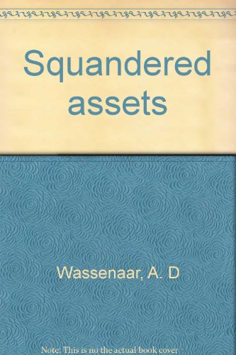 Squandered Assets