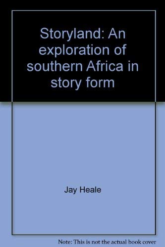Beispielbild fr Storyland: An Exploration of Southern Africa in Story Form zum Verkauf von Chapter 1